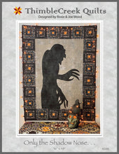Load image into Gallery viewer, Only the Shadow Nose Quilt Pattern