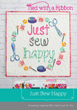 Load image into Gallery viewer, Just Sew Happy