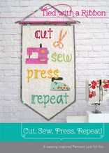 Load image into Gallery viewer, Cut, Sew, Press, Repeat Pennant