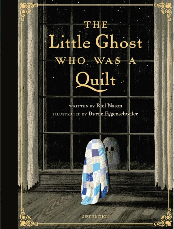 The Little Ghost Who Was A Quilt: Gift Edition