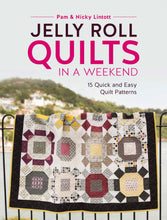 Load image into Gallery viewer, Jelly Roll Quilts in a Weekend by Pam &amp; Nicky Lintott
